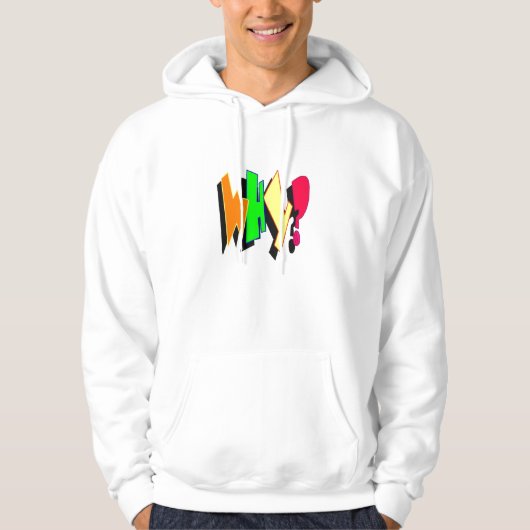 Waarom niet hoodie (Voorkant)