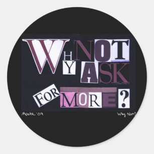 Waarom niet meer vragen? ronde sticker