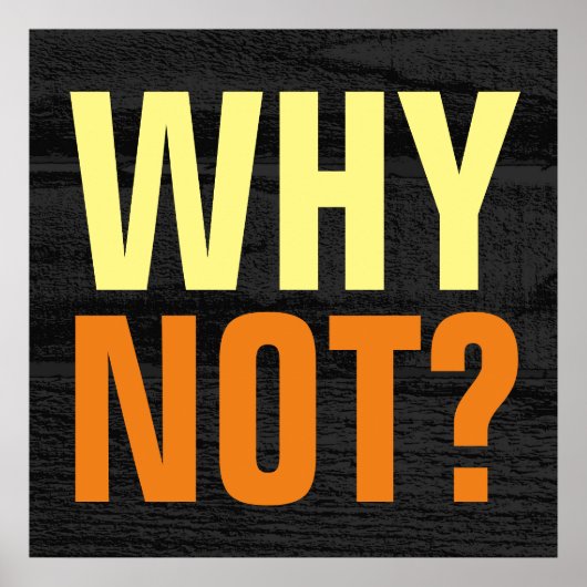 Waarom niet mogelijkheden Inspirerend grijs hout Poster (Voorkant)