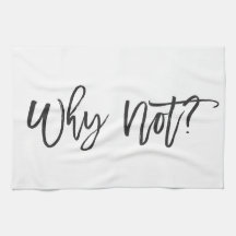 Waarom niet? Motivatie Typografie Kitchen Towel