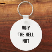 Waarom niet? sleutelhanger (Voorkant)
