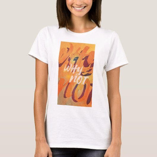 Waarom niet t-shirt (Voorkant)