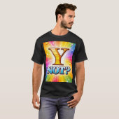 Waarom Niet T-shirt (Voorkant volledig)