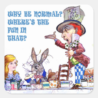 Waarom normaal zijn? Waar is het vuurtje in dat? Vierkante Sticker