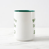 Waarom? "Omdat ik de DAD-Vaderdag ben Tweekleurige Koffiemok (Center)