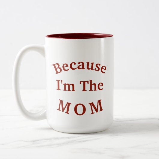 Waarom? "Omdat ik de moeder ben" Moederdag Tweekleurige Koffiemok (Links)