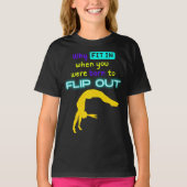 Waarom pas je in als je geboren bent? t-shirt (Voorkant)