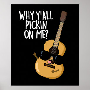 Waarom Pesten jullie Mij Funny Gitaar Pun Donkere Poster