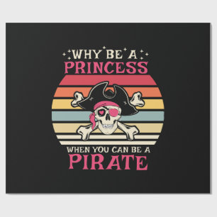 Waarom prinses zijn als je een piraat kan zijn cadeaupapier