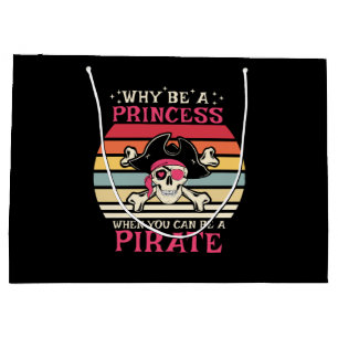 Waarom prinses zijn als je een piraat kan zijn groot cadeauzakje