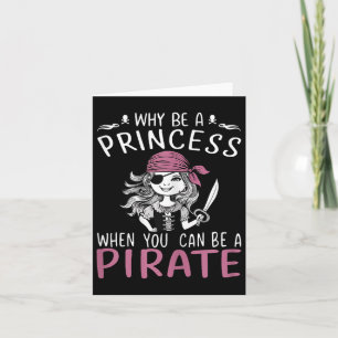 Waarom Prinses Zijn Als Je Een Piraat Kan Zijn Hal Kaart