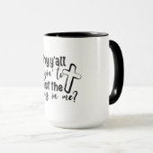 Waarom probeer je de Jezus in mij te testen? Mok (Voorkant rechts)