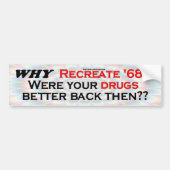 Waarom Recreate 68? Bumpersticker (Voorkant)