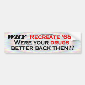 Waarom Recreate 68? Bumpersticker