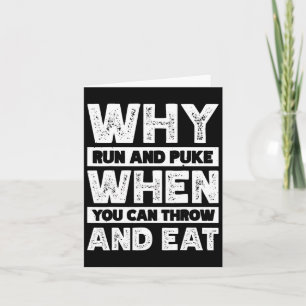 Waarom rennen en kotsen als je kunt gooien en eten kaart