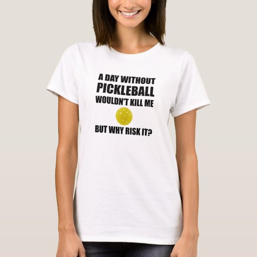 Waarom risico Pickleball T-shirt (Voorkant)