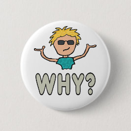 Waarom? Ronde Button 5,7 Cm