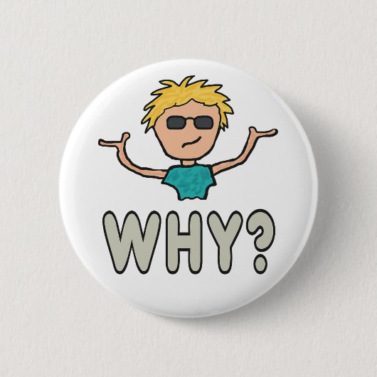Waarom? Ronde Button 5,7 Cm (Voorkant)