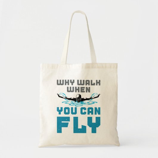 Waarom rondlopen als je een vlinder kunt zwemmen tote bag (Voorkant)