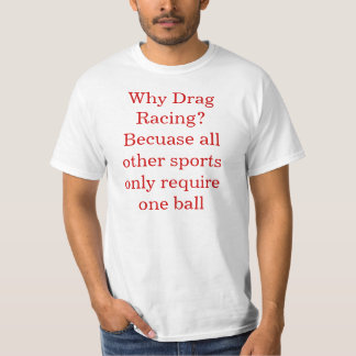 Waarom Slepen met Racing?Omdat alle andere sportbe T-shirt
