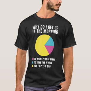 Waarom sta ik 's ochtends op om de bas niet te pla t-shirt