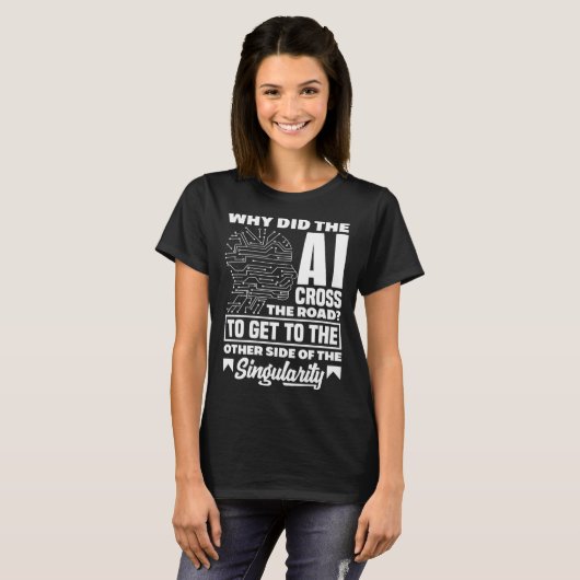 Waarom stak AI de weg over van informatica? T-shirt (Voorkant volledig)