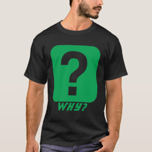 Waarom? T-shirt