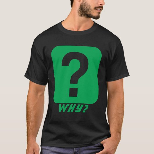Waarom? T-shirt (Voorkant)