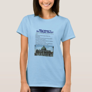Waarom tot de katholieke kerk behoren? t-shirt