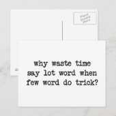 Waarom verspillen de tijd veel woord zegt wanneer  briefkaart (Voorkant / Achterkant)