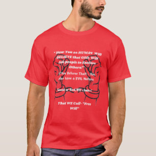 Waarom we een ‘vrije wil’ hebben. t-shirt