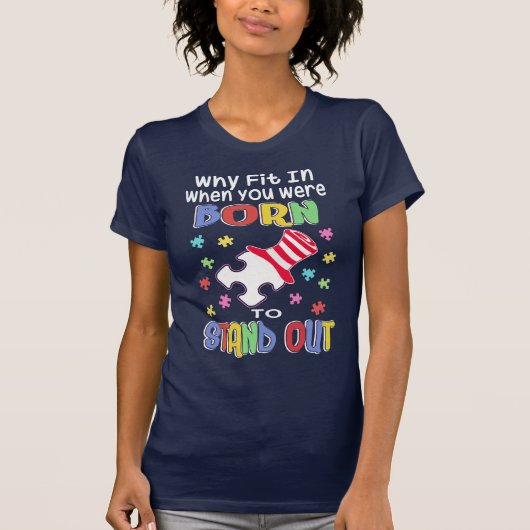Waarom werd je geboren om Autisme uit te staan? T-shirt (Voorkant)