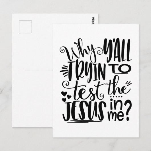Waarom YAll proberen om de Jezus in mij te testen? Briefkaart (Voorkant / Achterkant)