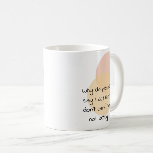 Waarom zeggen mensen dat het me niets kan schelen? koffiemok (Voorkant rechts)