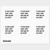 WAAROM ZIJN WE DAN ZO SCHATTIG? RONDE STICKER (Vel)