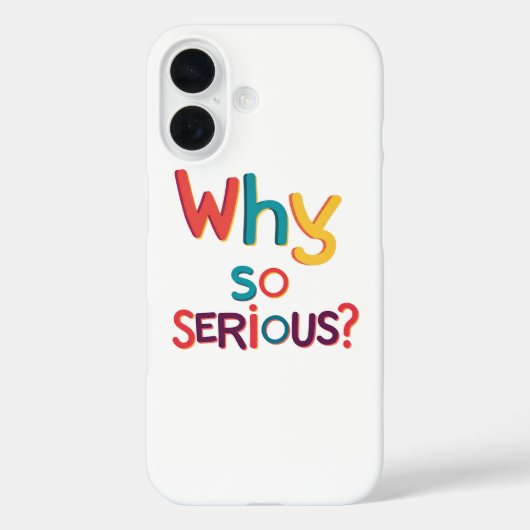 Waarom zo serieus? Case-Mate iPhone case (Achterkant)