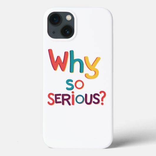 Waarom zo serieus? Case-Mate iPhone case (Achterkant)