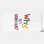 Waarom zo serieus? Case-Mate iPhone case (Achterkant (horizontaal))