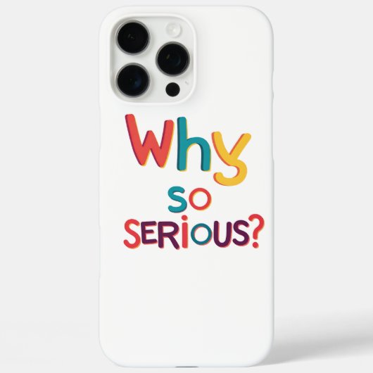 Waarom zo serieus? Case-Mate iPhone case (Achterkant)