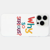 Waarom zo serieus? Case-Mate iPhone case (Achterkant (horizontaal))