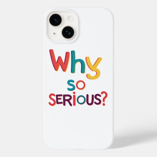 Waarom zo serieus? Case-Mate iPhone case (Achterkant)