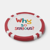 Waarom zo serieus? poker chips (Enkel)
