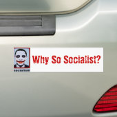 Waarom zo socialistisch? bumpersticker (Op auto)