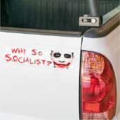 Waarom zo socialistisch? bumpersticker (Op Truck)