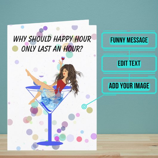 Waarom zou Happy Hour maar een uur jarig zijn Kaart