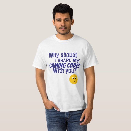 WAAROM ZOU IK MIJN GAMINGCODES EMOJI DELEN? T-SHIRT (Voorkant volledig)