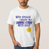 WAAROM ZOU IK MIJN GAMINGCODES EMOJI DELEN? T-SHIRT (Voorkant)