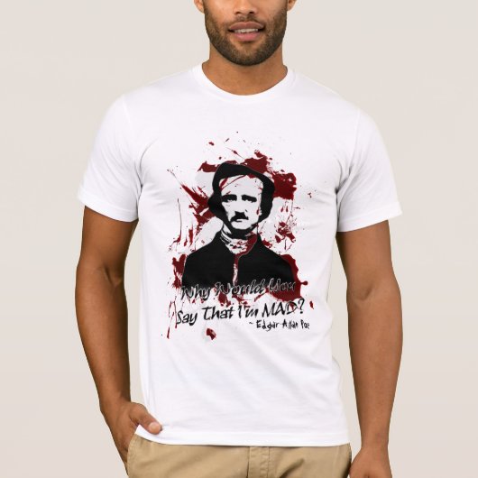 Waarom zou je zeggen dat ik gek ben? t-shirt (Voorkant)