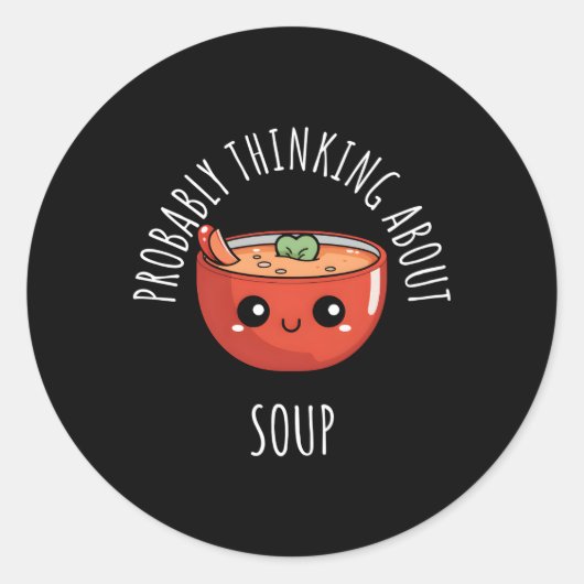 Waarschijnlijk aan soep denken ronde sticker (Voorkant)