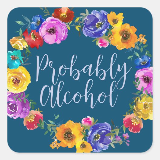 Waarschijnlijk Alcohol Grappige en Sarcastische Hu Vierkante Sticker (Voorkant)